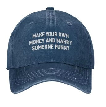 'Make Your Own Money & Marry Someone Funny' Cap