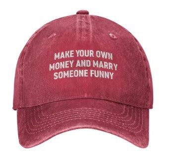 'Make Your Own Money & Marry Someone Funny' Cap