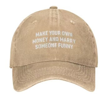 'Make Your Own Money & Marry Someone Funny' Cap