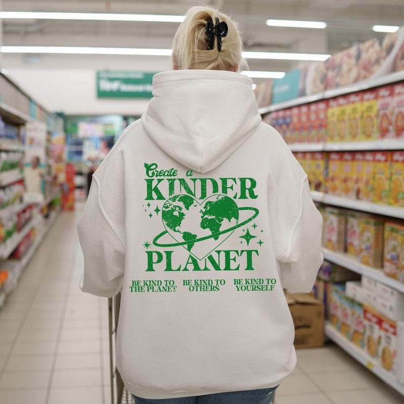 'Create A Kinder Planet' Hoodie-Luxandluxy