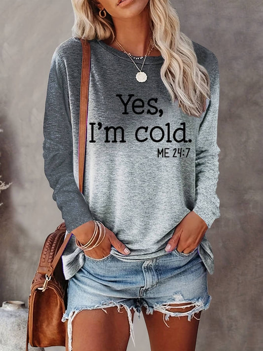 Yes, I'm Cold Shirt-Luxandluxy