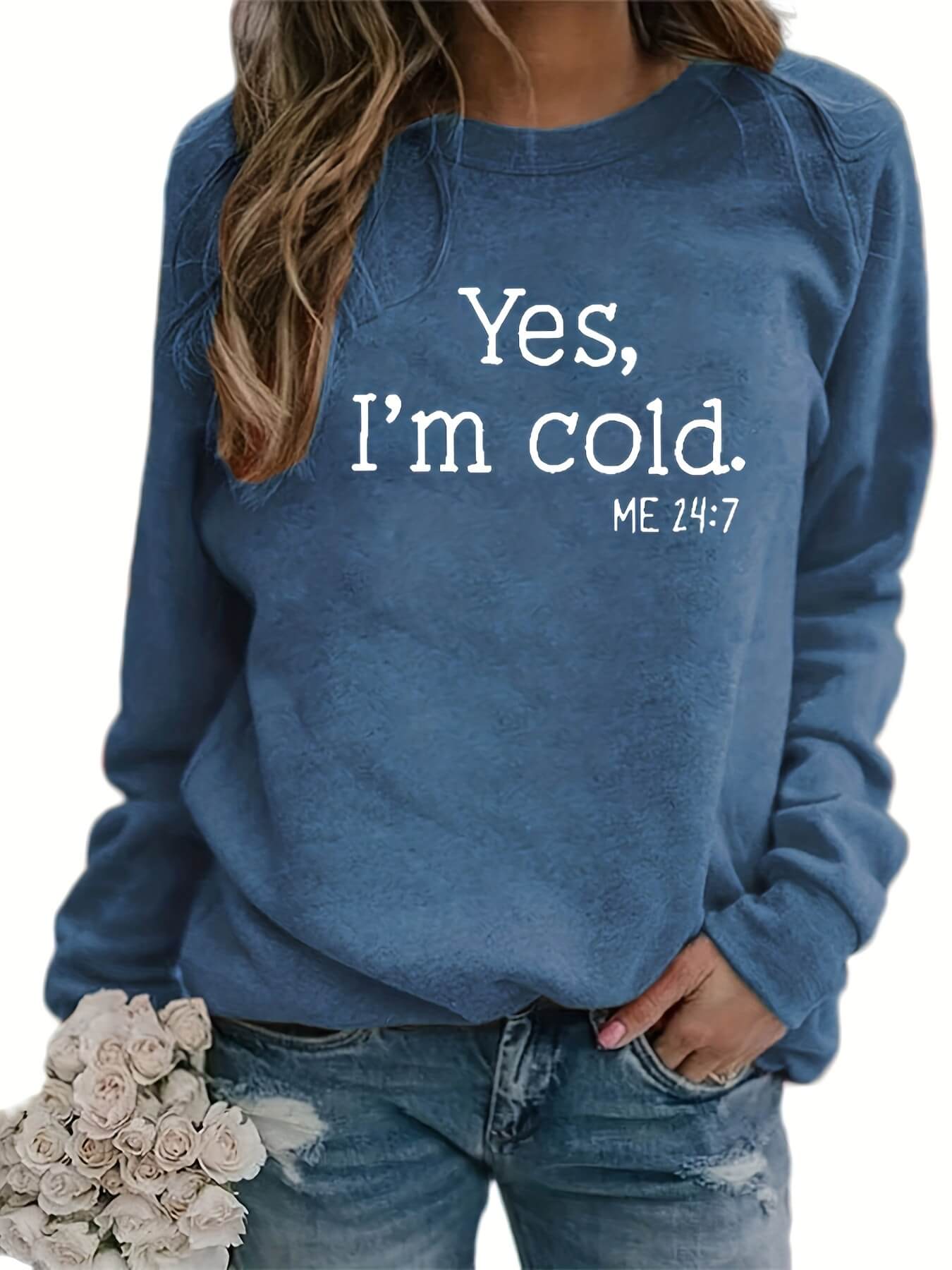 Yes I'm Cold Sweatshirt-Luxandluxy